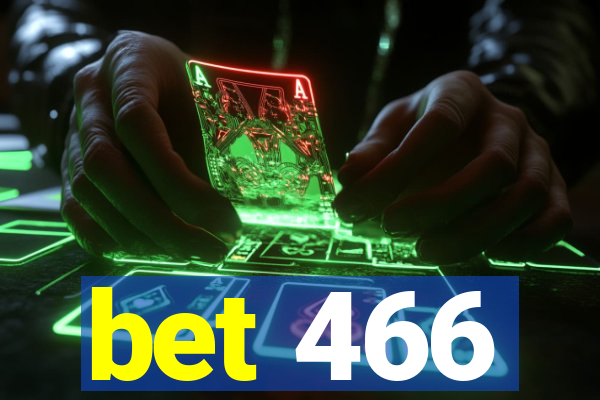 bet 466